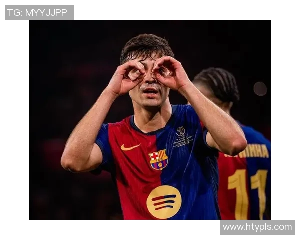 佩德里在巴萨崛起之路上的精彩表现与未来潜力分析